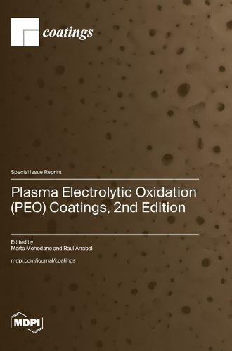 Cover image for Plasma Electrolytic Oxidation (PEO) Coatings, 2nd Edition