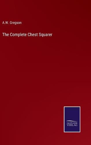 Cover image for The Complete Chest Squarer