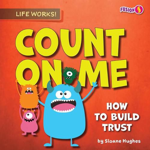 Cover image for Count on Me: How to Build Trust