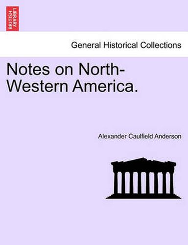 Cover image for Notes on North-Western America.