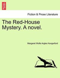 Cover image for The Red-House Mystery. a Novel.