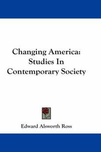 Cover image for Changing America: Studies In Contemporary Society