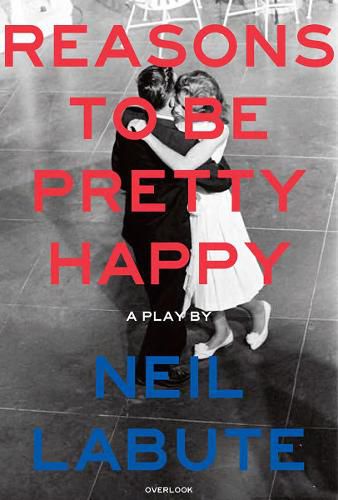 Cover image for Reasons to be Pretty Happy: A Play