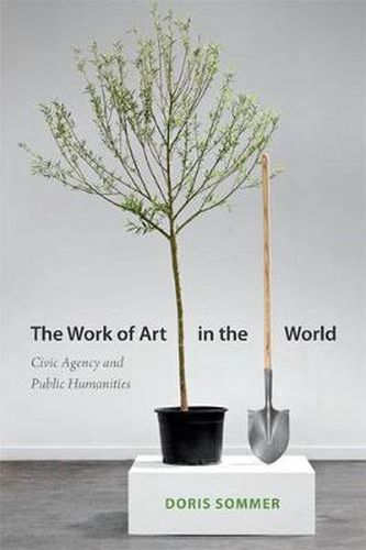 Cover image for The Work of Art in the World: Civic Agency and Public Humanities