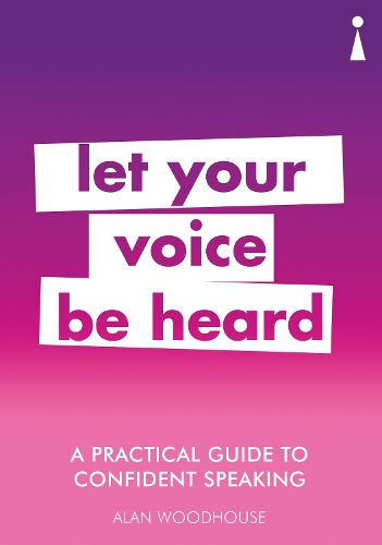 Cover image for A Practical Guide to Confident Speaking: Let Your Voice be Heard