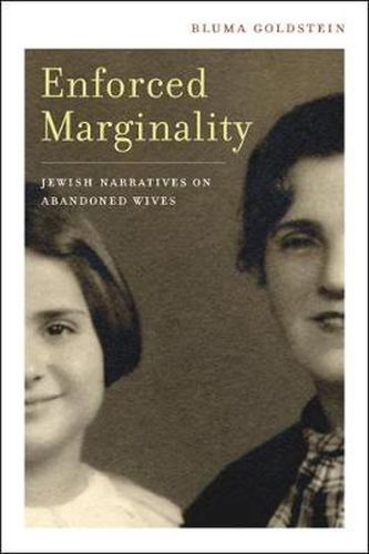 Cover image for Enforced Marginality: Jewish Narratives on Abandoned Wives