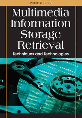 Multimedia Information Storage and Retrieval: Techniques and Technologies