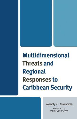Cover image for Multidimensional Threats and Regional Responses to Caribbean Security