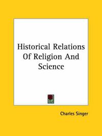 Cover image for Historical Relations of Religion and Science