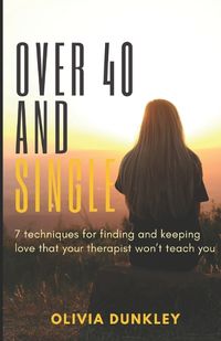 Cover image for Over 40 and Single