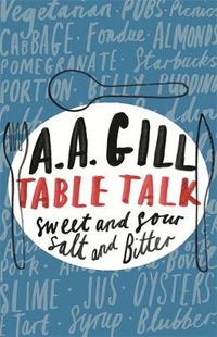 Cover image for Table Talk: Sweet And Sour, Salt and Bitter