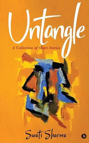 Cover image for Untangle: A collection of Short Stories