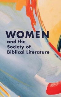 Cover image for Women and the Society of Biblical Literature