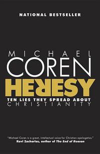 Cover image for Heresy: Ten Lies They Spread About Christianity