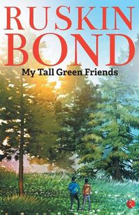 Cover image for MY TALL GREEN FRIENDS