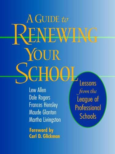 Cover image for A Guide to Renewing Your School: Lessons from the League of Professional Schools