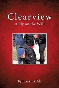 Cover image for Clearview: A Fly on the Wall