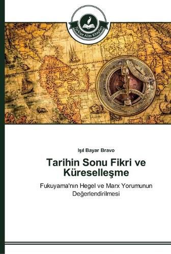 Tarihin Sonu Fikri ve Kureselle&#351;me