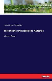 Cover image for Historische und politische Aufsatze: Vierter Band