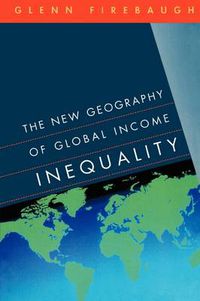 Cover image for The New Geography of Global Income Inequality