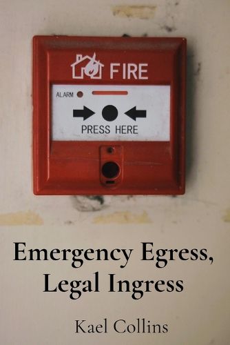 Cover image for Emergency Egress, Legal Ingress