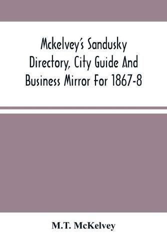 Cover image for Mckelvey'S Sandusky Directory, City Guide And Business Mirror For 1867-8