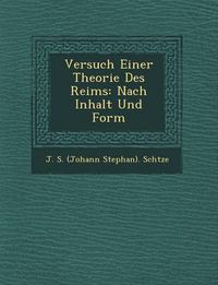 Cover image for Versuch Einer Theorie Des Reims: Nach Inhalt Und Form