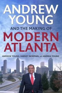 Cover image for Andrew Young and the Making of Modern Atlanta