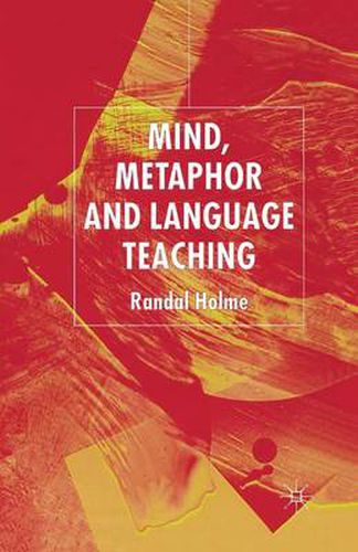 Cover image for Mind, Metaphor and Language Teaching