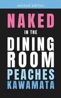 Cover image for Naked in the Dining Room