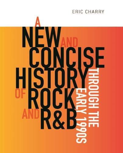 Cover image for A New and Concise History of Rock and R&B through the Early 1990s