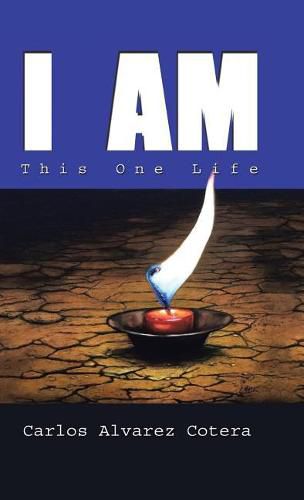 Cover image for I Am: This One Life