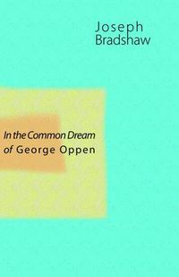 Cover image for In the Common Dream of George Oppen