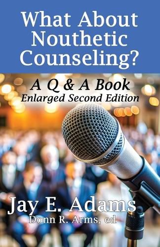 Cover image for What About Nouthetic Counseling?