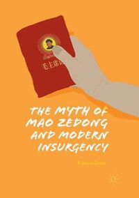 Cover image for The Myth of Mao Zedong and Modern Insurgency