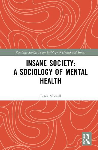 Cover image for Insane Society: A Sociology of Mental Health