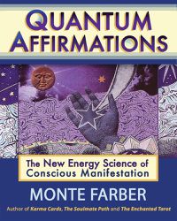 Cover image for Quantum Affirmations: The New Energy Science of Conscious Manifestation