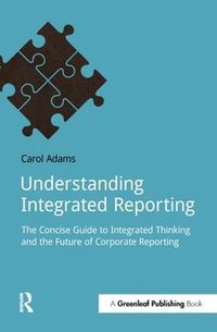 Cover image for Understanding Integrated Reporting: The Concise Guide to Integrated Thinking and the Future of Corporate Reporting