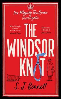 Cover image for The Windsor Knot: The Queen investigates a murder in this delightfully clever mystery for fans of The Thursday Murder Club