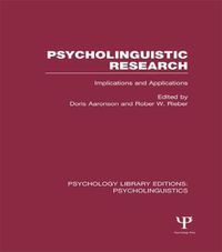 Cover image for Psycholinguistic Research (PLE: Psycholinguistics): Implications and Applications