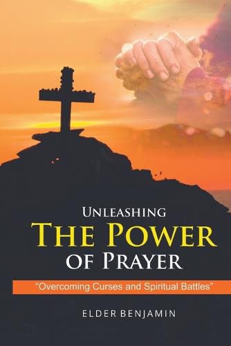 Cover image for Unleashing The Power of Prayer