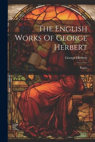 The English Works Of George Herbert