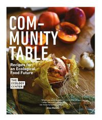 Cover image for Community Table: Recipes for an Ecological Food Future