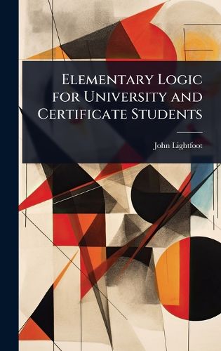 Cover image for Elementary Logic for University and Certificate Students