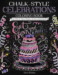 Cover image for Chalk-Style Celebrations Coloring Book: Color With All Types of Markers, Gel Pens & Colored Pencils