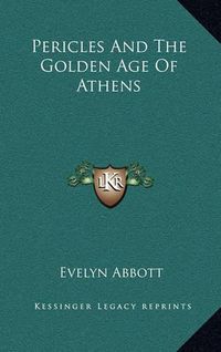 Cover image for Pericles and the Golden Age of Athens