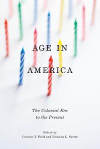 Cover image for Age in America: The Colonial Era to the Present