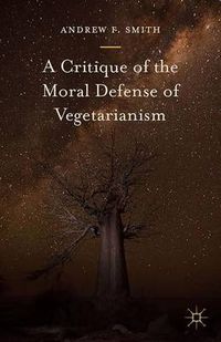 Cover image for A Critique of the Moral Defense of Vegetarianism