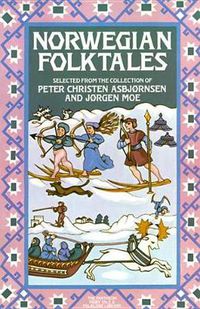 Cover image for Norwegian Folk Tales: From the Collection of Peter Christen Asbj2rnsen, J2rgen Moe
