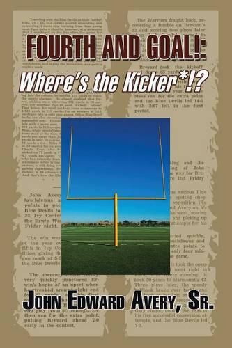 Fourth and Goal!: Where's the Kicker*!?